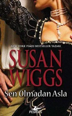 Sen Olmadan Asla - Tudor Gülü Üçlemesi 2
