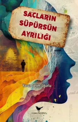 Saçların Süpürsün Ayrılığı