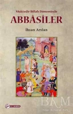 Muktedir Billah Döneminde Abbasiler