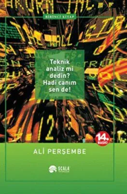 Teknik Analiz mi Dedin? Hadi Canım Sen de! 1. Kitap
