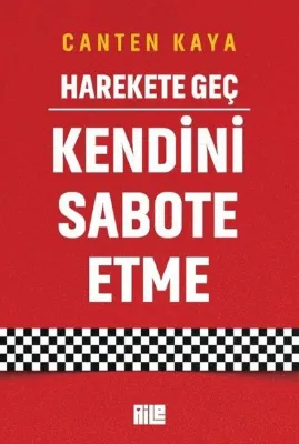 Harekete Geç - Kendini Sabote Etme
