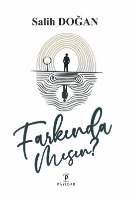 Farkında mısın?