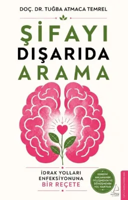 Şifayı Dışarıda Arama - İdrak Yolları Enfeksiyonuna Bir Reçete