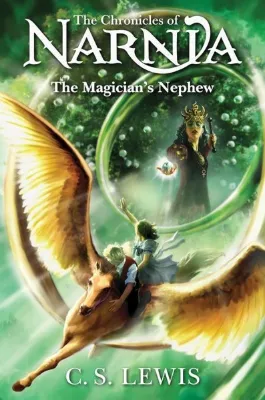 The Magicians Nephew : Book 1