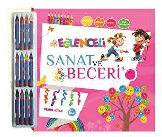 Eğlenceli Sanat ve Beceri - Pembe Kitap 6 Yaş