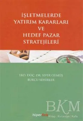 İşletmelerde Yatırım Kararları ve Hedef Pazar Stratejileri