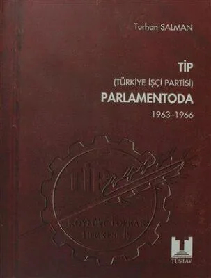 TİP Türkiye İşçi Partisi Parlamentoda 1. Cilt