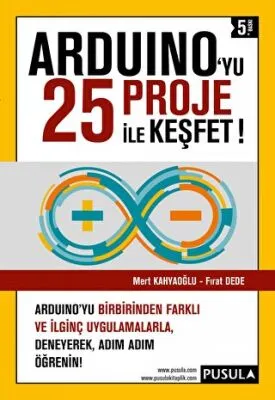 Arduino`yu 25 Proje İle Keşfet!