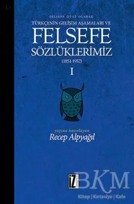 Felsefe Dili Olarak Türkçenin Gelişim Aşamaları ve Sözlüklerimiz 1