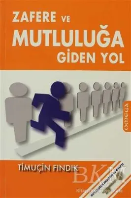 Zafere ve Mutluluğa Giden Yol
