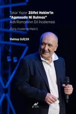 Tatar Yazar Zölfet Hekim'in Agımsuda Ni Bulmas Adlı Romanının Dil İncelemesi - Giriş İnceleme Metin