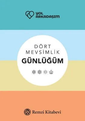 Yol Arkadaşım - Dört Mevsimlik Günlüğüm