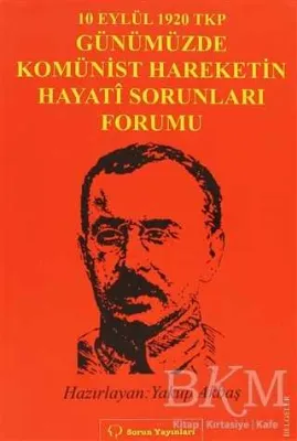 10 Eylül 1920 TKP ve Günümüzde Komünist Hareketin Hayati Sorunları Forumu