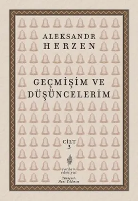 Geçmişim ve Düşüncelerim Cilt 3