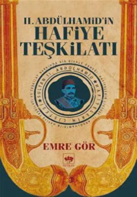 2. Abdülhamid`in Hafiye Teşkilatı