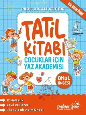 Okul Öncesi Tatil Kitabı - Çocuklar İçin Yaz Akademisi