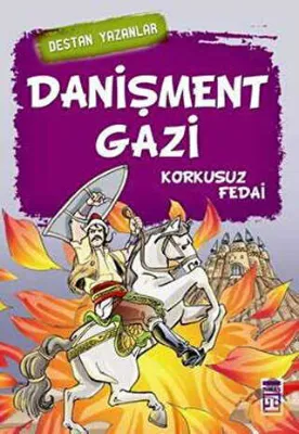 Danişment Gazi - Korkusuz Fedai