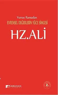 Evrensel Değerlerin Yüce Simgesi Hz. Ali