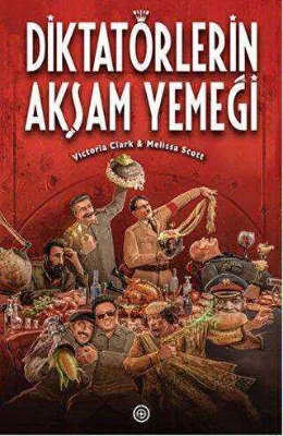 Diktatörlerin Akşam Yemeği