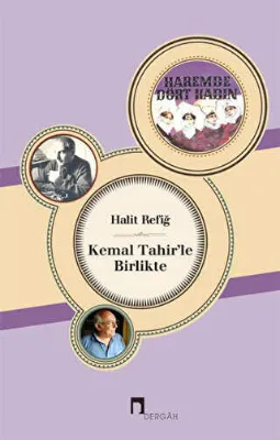 Kemal Tahir`le Birlikte