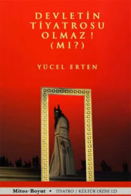Devletin Tiyatrosu Olmaz! Mı?