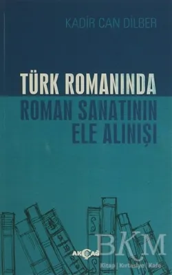 Türk Romanında Roman Sanatının Ele Alınışı