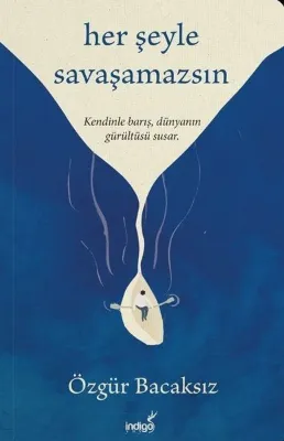 İmzalı - Her Şeyle Savaşamazsın
