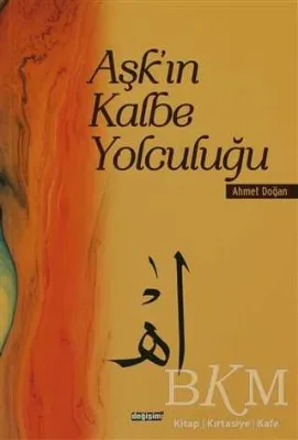 Aşk’ın Kalbe Yolculuğu