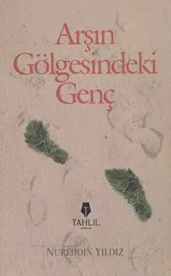 Arş`ın Gölgesindeki Genç