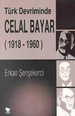 Türk Devriminde Celal Bayar