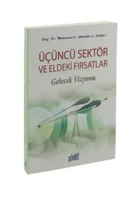 Üçüncü Sektör ve Eldeki Fırsatlar - Gelecek Vizyonu