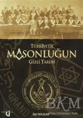 Türkiye’de Masonluğun Gizli Tarihi