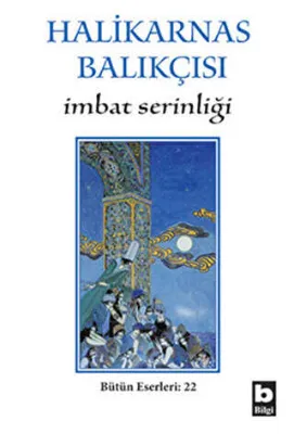 Halikarnas Balıkçısı - İmbat Serinliği Bütün Eserleri 22
