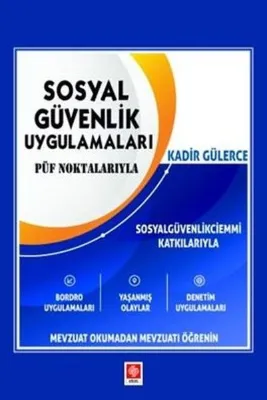 Sosyal Güvenlik Uygulamaları Püf Noktalarıyla