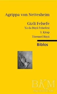 Gizli Felsefe Ya da Büyü Felsefesi - 3. Kitap Törensel Büyü