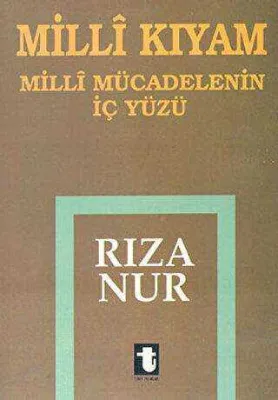 Milli Kıyam - Milli Mücadelenin İç Yüzü