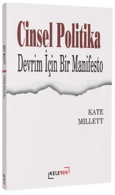 Cinsel Politika - Devrim İçin Bir Manifesto