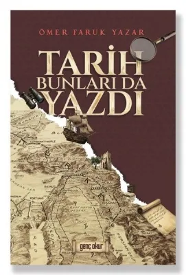 Tarih Bunları da Yazdı