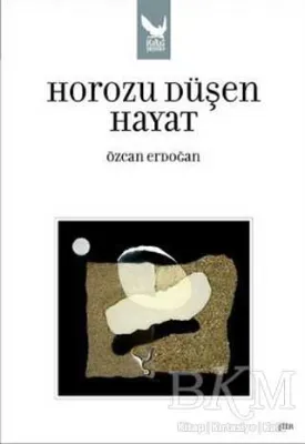 Horozu Düşen Hayat