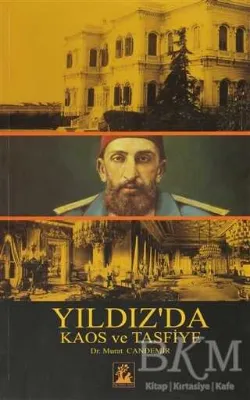 Yıldız’da Kaos ve Tasfiye