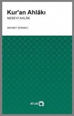 Kur'an Ahlakı - Nebevi Ahlak