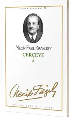 Çerçeve 5 : 81 - Necip Fazıl Bütün Eserleri