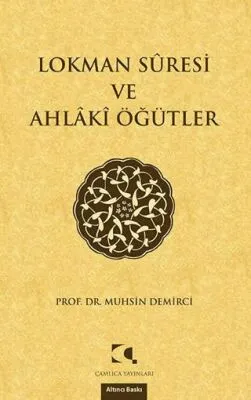Lokman Suresi ve Ahlaki Öğütler
