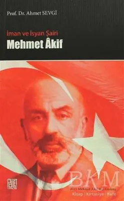 İman ve İsyan Şairi Mehmet Akif