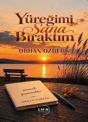 Yüreğimi Sana Bıraktım