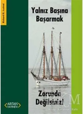 Yalnız Başına Başarmak Zorunda Değilsiniz!