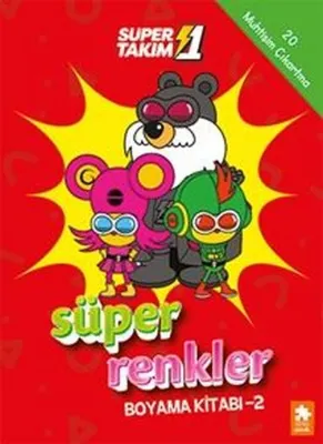 Süper 1 Takım - Süper Renkler Boyama Kitabı 2