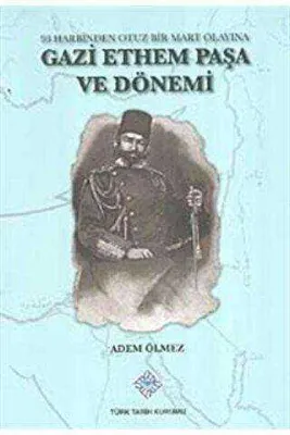 Gazi Ethem Paşa Ve Dönemi