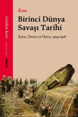 Kısa Birinci Dünya Savaşı Tarihi - Kara Deniz ve Hava: 1914 - 1918