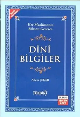 Her Müslümanın Bilmesi Gereken Dini Bilgiler